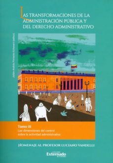 las transformaciones de la administracion publica y del derecho administrativo. tomo iii (ebook)-rafael enrique ostau lafont de pianeta-ernesto matallana camacho-juan carlos pelaez gutierrez-9789587903119
