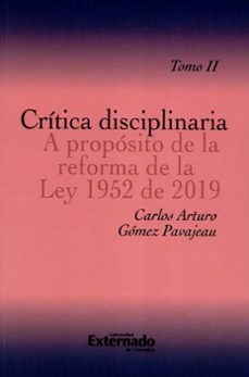 critica disciplinaria a proposito de la reforma de la ley 1952 de 2019. tomo ii (ebook)-carlos arturo gomez pavajeau-9789587904819