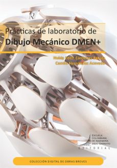 prácticas de laboratorio de dibujo mecánico dmen+ (ebook)-9789588726519