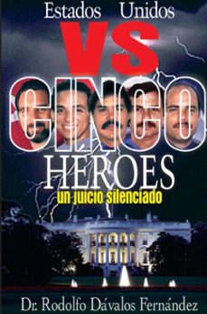 estados unidos vs cinco heroes (ebook)-rodolfo d. dávalos fernández-9789592116719