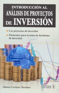 introduccion al analisis de proyectos de inversion-alfonso cortazar martinez-9789682446719