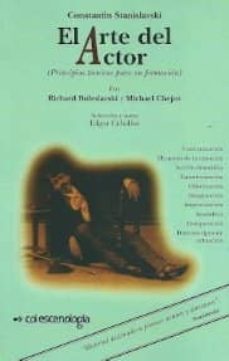 el arte del actor: principios tecnicos para su formacion-konstantin stanislavski-9789687881119
