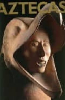 aztecas-eduardo matos moctezuma-felipe solis olguin-9789701891919