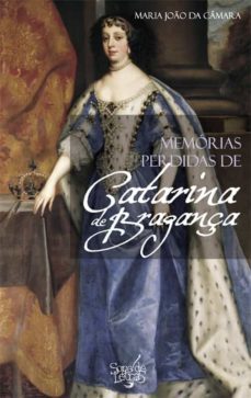 memórias perdidas de catarina de bragança (ebook)-maria joão da câmara-9789728708719