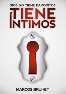 dios no tiene favoritos, tiene íntimos (ebook)-marcos brunet-9789871874019