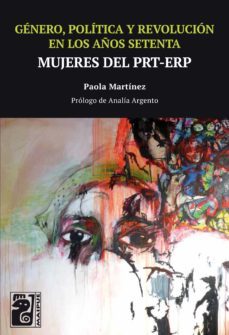 genero, politica y revolucion en los años setenta (ebook)-paola martinez-9789873615719