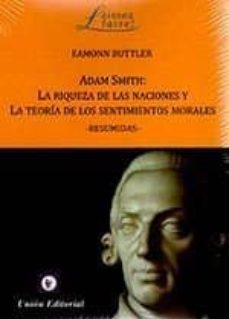 adam smith: la riqueza de las naciones y la teoria de los sentimientos morales-resumidas--e. butler-9789873677519