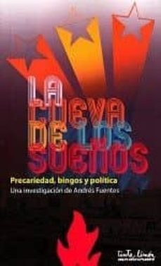la cueva de los sueños: precariedad, bingos y politica-andres fuentes-9789873687419