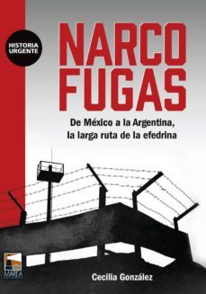 narcofugas: de mexico a la argentina, la larga ruta de la efedrina-9789873783319