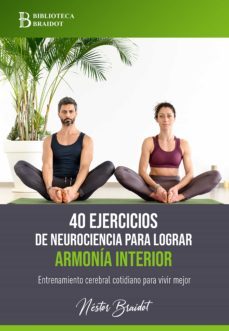 40 ejercicios de neurociencia para lograr armonia interior (ebook)-nestor braidot-9789874279019
