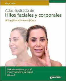 atlas ilustrado de hilos faciales y corporales. lifting. procedimientos. casos. (vol. 5)-v. padin-9789874922519