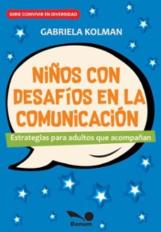 niños con desafios en la comunicacion (ebook)-gabriela kolman-9789876675819