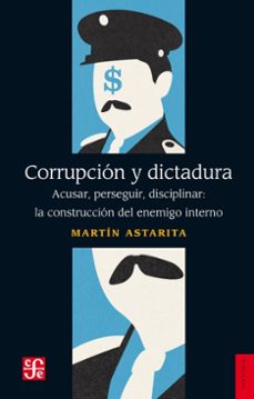 corrupcion y dictadura (ebook)-martín astarita-9789877196719