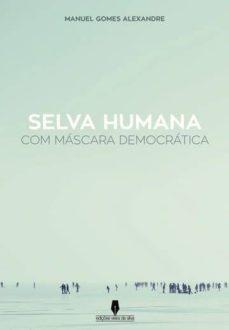 selva humana com máscara democrática (ebook)-9789897368219