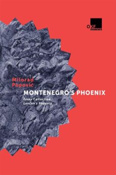 montenegros phoenix  essay collection lovens phoenix. (ebook)-gordana simonović-milorad popović-9789911550019