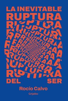 la inevitable ruptura del ser (ebook)-rocío calvo-9789915710419