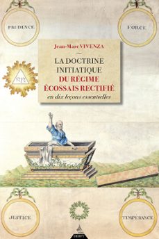 la doctrine initiatique du regime ecossais rectifie en dix leçons essentielles (ebook)-jean marc vivenza-9791024204819