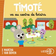 timote va au centre de loisirs (audiolibro)-emmanuelle massonaud-melanie combes-9791036625619