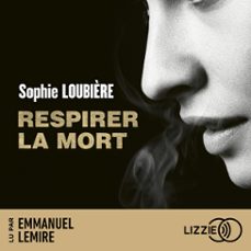 respirer la mort-sophie loubiere-9791036628719