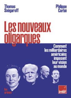 les nouveaux oligarques - comment les milliardaires americains imposent leurs visions au monde (ebook)-thomas snegaroff-philippe corbe-9791037514219