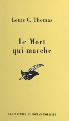 le mort qui marche (ebook)-louis c. thomas-9791037628619