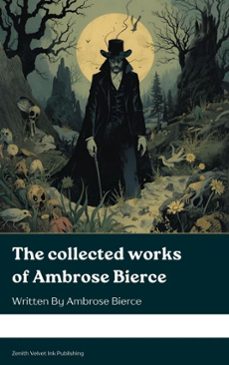 the collected works of ambrose bierce (ebook)-ambrose bierce-9791070128619