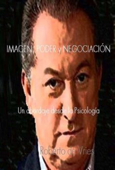 imagen, poder y negociacion (ebook)-roberto de vries-9791221324419