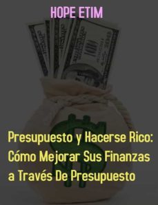 presupuesto y hacerse rico: como mejorar sus finanzas por presupuesto (ebook)-9791221335019