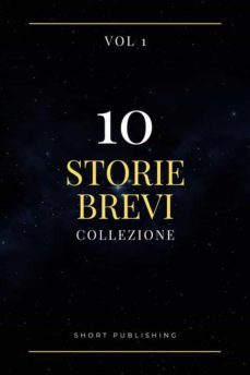 10 storie brevi collezione vol 1 (ebook)-9791221342819