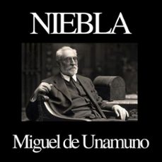 niebla (audiolibro)-miguel de unamuno-9791224061519