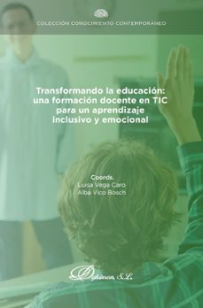 transformando la educacion: una formacion docente en tic para un aprendizaje inclusivo y emocional. (ebook)-luisa vega caro-9791370061319