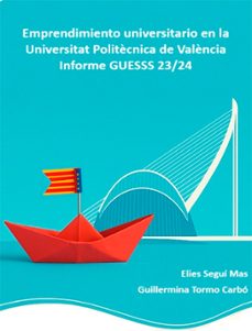 informe guesss 2023. emprendimiento estudiantil en la universitat politècnica de valència (upv) (ebook)-elies seguí-mas-9791370067519