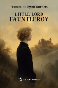 little lord fauntleroy (ebook)-frances hodgson burnett-9791370193119