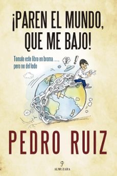 ¡paren el mundo, que me bajo! (ebook)-pedro ruiz-9791370200619