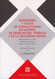 novedades y focos de conflictividad en materia de derecho de trab ajo y de la seguridad social-iñigo sagardoy de simon-9791370330019