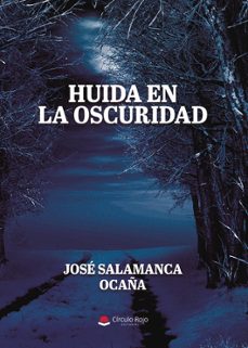 huida en la oscuridad-jose salamanca ocaña-9791370352219