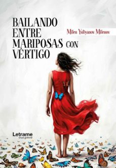 bailando entre mariposas con vértigo-milen yuliyanov milenov-9791370546519