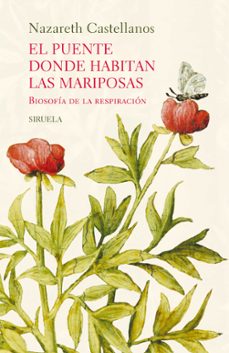 el puente donde habitan las mariposas (tapa dura)-nazareth castellanos-9791387688219