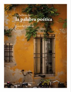 la belleza de la palabra poetica-concha garcia-9791387753719