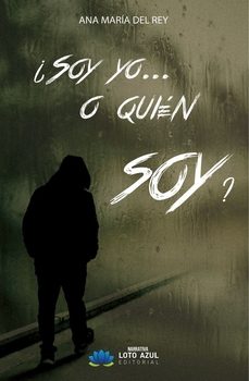 ¿soy yo... o quien soy?-ana maria del rey-9791387838119