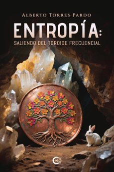 entropia: saliendo del toroide frecuencial-alberto torres pardo-9791387895419