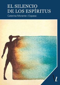 el silencio de los espiritus (ebook)-caterina morante-9791387908119