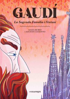 gaudi. la sagrada familia i l extasi-salva rubio-9791387969219