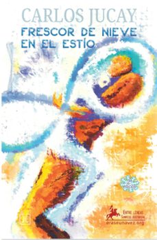 frescor de nieve en el estio-carlos jucay-9791399011319