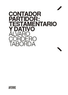 contador partidor: testamentario y dativo-álvaro cordero taborda-9791399188219