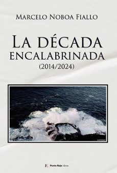 la decada encalabrinada (2014/2024)-9795278708819