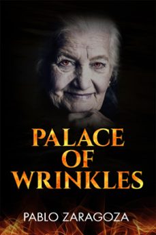palace of wrinkles-pablo zaragoza-9798201258719