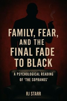 family, fear, and the final fade to black (ebook)-rj starr-9798230302919