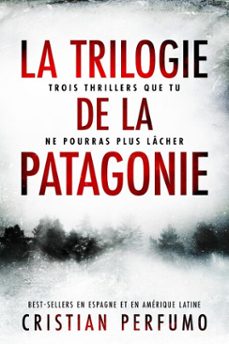 la trilogie de la patagonie (ebook)-cristian perfumo-9798230704119