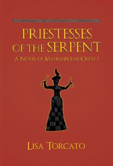 priestesses of the serpent (ebook)-lisa torcato-9798231103119